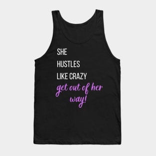 She hustles like crazy, Get our of her way! - purple Tank Top